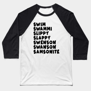 Samsonite!! / "I was way off" Baseball T-Shirt